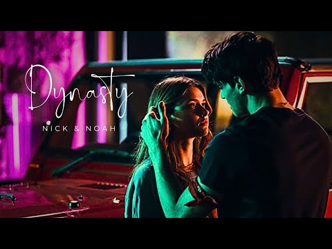 Nick & Noah || Dynasty