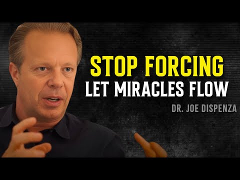 TRUST the UNIVERSE and Let Miracles Flow to You - Joe Dispenza Motivational Speech