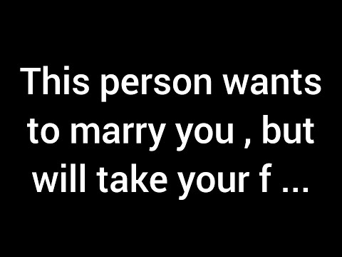 💌 This person wants to marry you but will take your f...