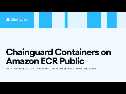 Chainguard Containers on Amazon ECR Public