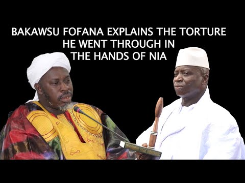 BAKAWSU FOFANA EXPLAINS THE TORTURE HE WENT THROUGH IN THE HNS OF NIA