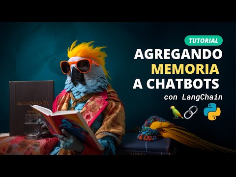 Dando vida a chatbots: La ciencia de la Memoria con LangChain