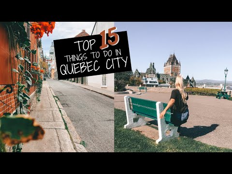 TOP 15 THINGS TO DO IN QUEBEC CITY | Canada Travel Vlog