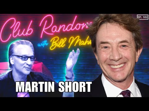 Martin Short | Club Random with Bill Maher
