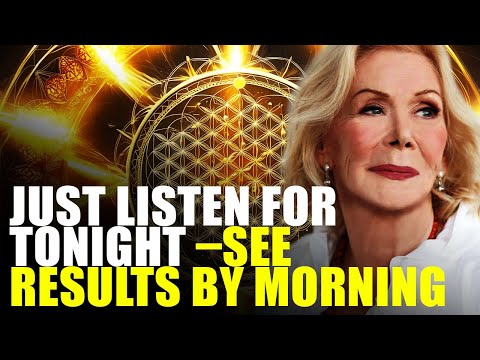 JUST ONE NIGHT AND YOU WILL NEVER BE THE SAME AGAIN! LOUISE HAY REPROGRAM YOUR MIND OVERNIGHT