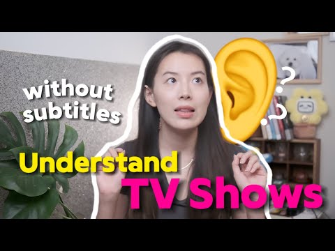 为什么你做不到无字幕看美剧?Why You Struggle to Understand English TV (and How to Fix It)
