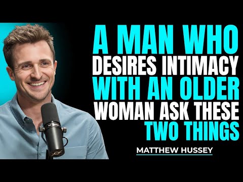 When a Man Craves an Older Woman, He Always Tests Him with These Two Questions | Matthew Hussey