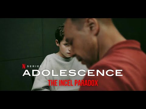 Adolescence and The Incel Paradox