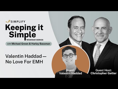 Keeping it Simple | Ep. 45: Valentin Haddad — No Love For EMH