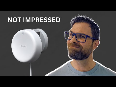 Aqara FP2 Presence Sensor - NOT ALL IT'S CRACKED UP TO BE