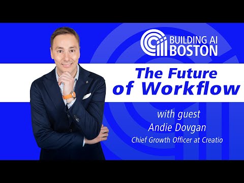 The Future of Workflow with Andie Dovgan
