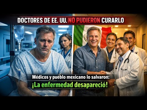 Gracias a los médicos y al pueblo mexicano, un empresario estadounidense se curó de enfermedad