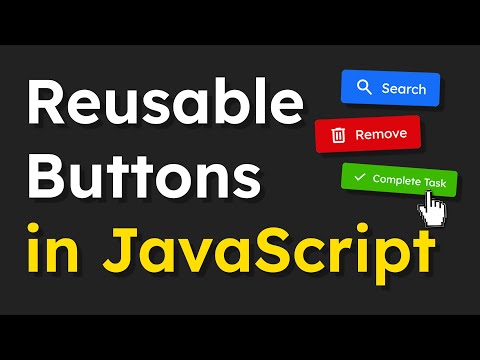 How to Create Reusable Buttons — HTML, CSS & JavaScript Tutorial