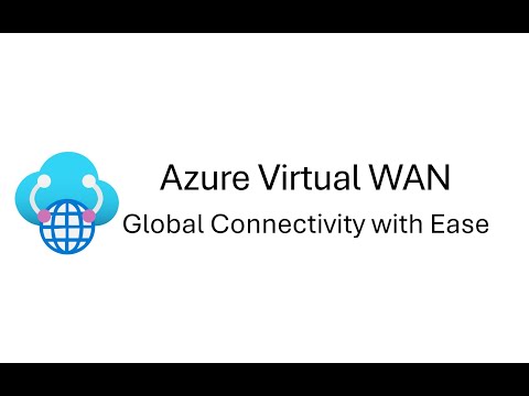 Azure Virtual WAN Hands-On: Global Networking