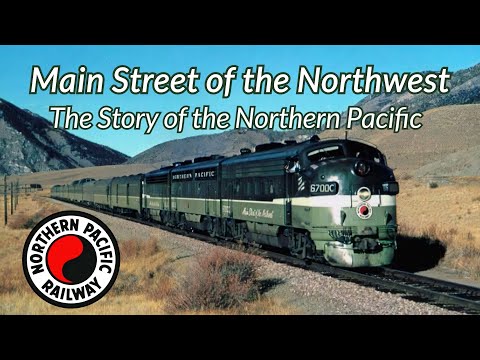Main Street of the Northwest “Story of the Northern Pacific"
