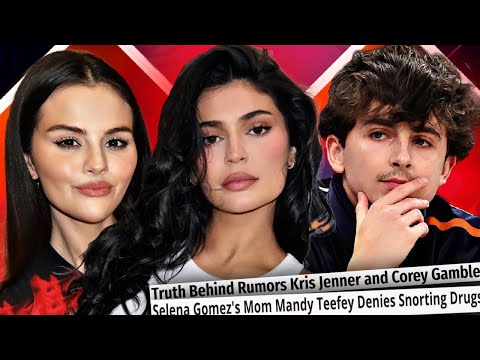 SELENA GOMEZ ISN'T READY to GET MARRIED and KYLIE JENNER PRESSURES TIMOTHÉE CHALAMET to PROPOSE NOW