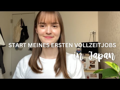 Meine Sorgen & ersten Erfahrungen mit meinem ersten Job in Tokyo - Japan Vlog