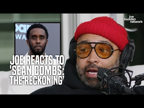 Joe Budden Reacts to Netflix’s 'Sean Combs: The Reckoning’ Docuseries