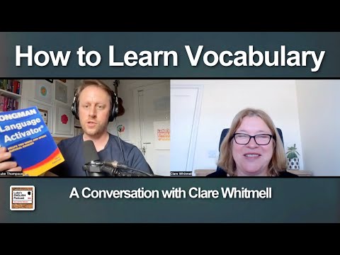 877. How to Learn Vocabulary | A Conversation with Clare Whitmell