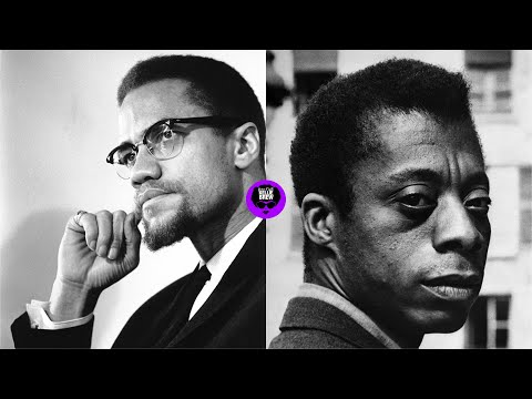 “WE ARE NOT WILLING TO WAIT ANOTHER 100 YEARS” Malcolm X, James Baldwin 60 Yrs Later Still Relevant