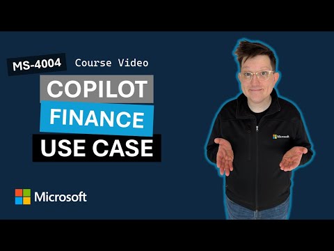 Empower your workforce with Microsoft 365 Copilot: Finance Use Case MS-4004