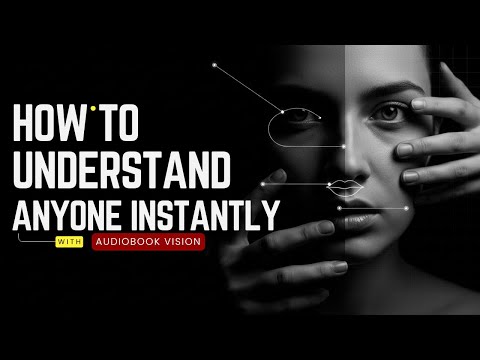 How to Understand Anyone Instantly! Read People Like a Book
