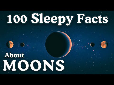 The Most Relaxing Facts About Moons to Fall Asleep To