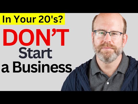 Get Rich in Your 20's: DON'T Start a Business ... YET!