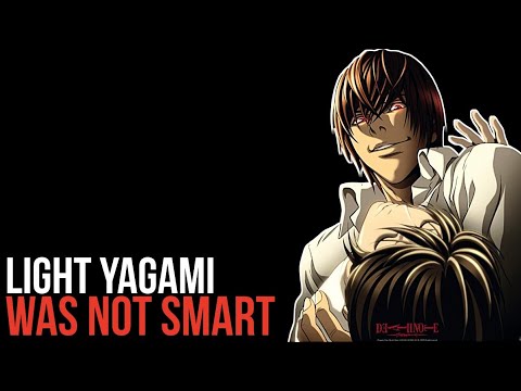 Light Yagami Was Never SMART-Every The Desion Light Made ( Complete Kira vs Light Story)
