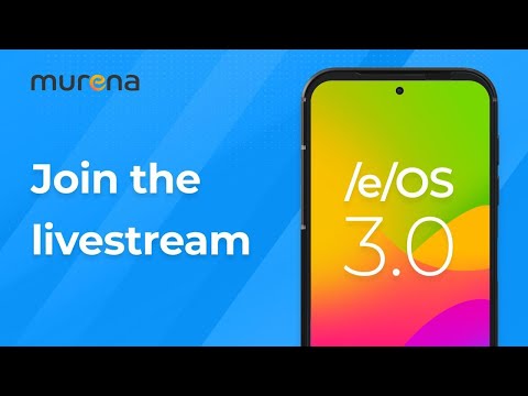 /e/OS 3.0 live launch