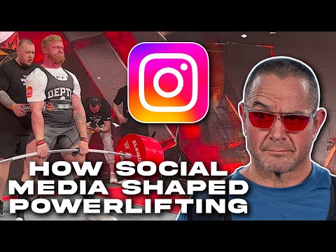 Instagram Changed Powerlifting Forever