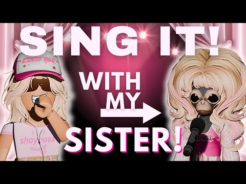 Forcing my sister to play Sing It! (roblox karaoke)
