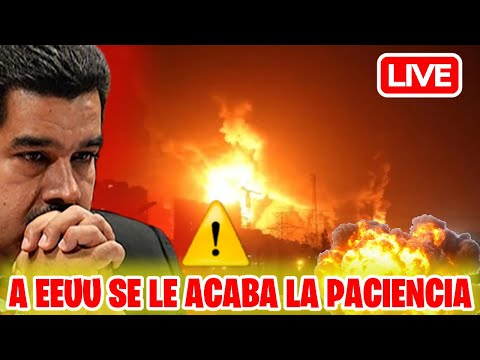 🔴DIRECTO ÚLTIMA HORA: "A EEUU SE LE ACABA LA PACIENCIA" ⚠️ NOTICIAS VENEZUELA HOY