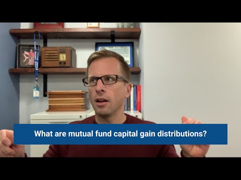 What are mutual fund capital gain distributions?