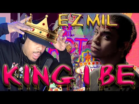 IS HE TAKIN' SHOTS?!? - | EZ MIL | King I Be | REACTION | Commentary