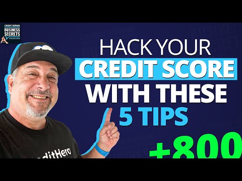 5 Tips To Hack Your Credit Score To Nearly 800 FAST
