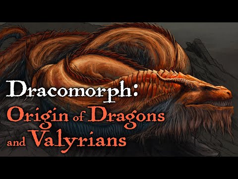 How to Create Dragons & Valyrians - Dracomorph Explained - A Song of Ice and Fire - Game of Thrones