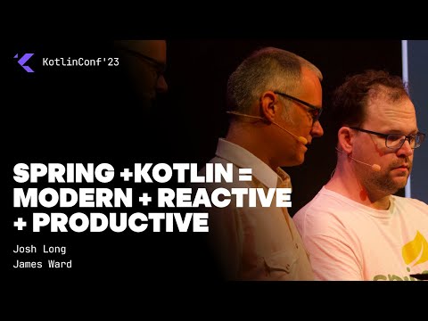 Spring + Kotlin = Modern + Reactive + Productive by: Josh Long and James Ward