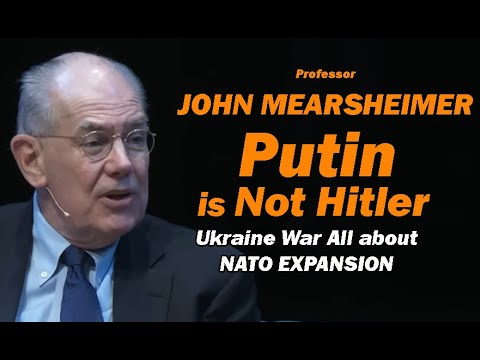 John Mearsheimer: PUTIN is Not Hitler / Ukraine War is all About NATO EXPANSION