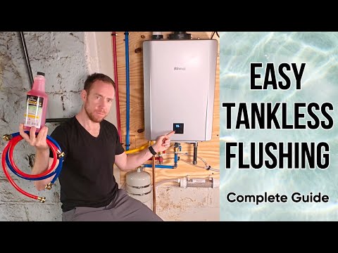 The ABSOLUTE BEST Way to Flush Your Tankless Water Heater