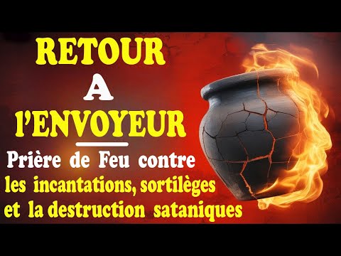 PRIÈRE DE RETOUR AU NÉANT DES MALÉDICTIONS PRONONCÉES SUR VOTRE VIE || PRIÈRE DE COMBAT