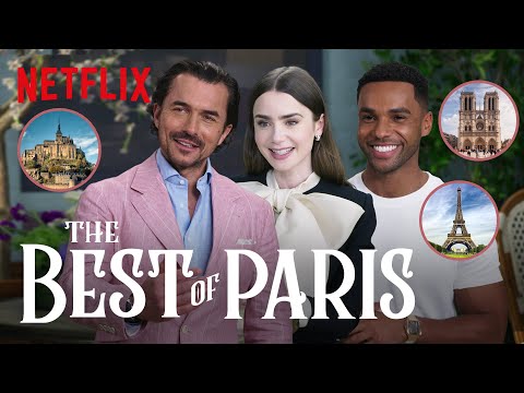 The Best of Paris According to the Cast of Emily In Paris | Netflix