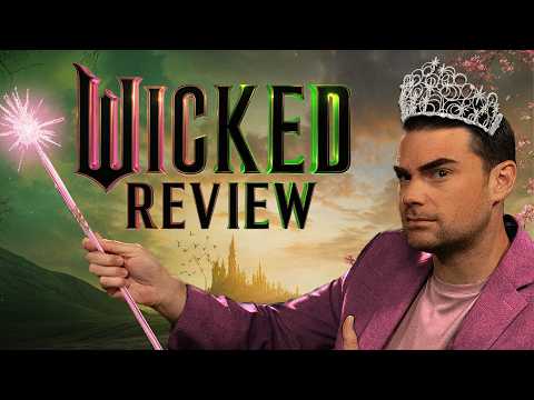 Ben Shapiro Reviews "Wicked: For Good"