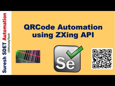 How to Automate QR Code or Bar code  using ZXing API | Selenium WebDriver | SDET