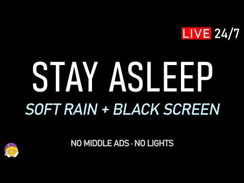 🔴 STAY ASLEEP ALL NIGHT | Soft Rain Sounds + Black Screen | Insomnia Relief & Calm Sleep