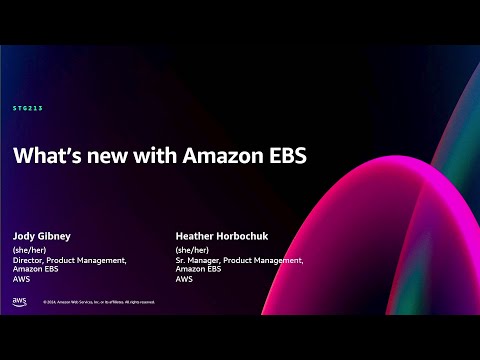 AWS re:Invent 2024 - What’s new with Amazon EBS (STG213)