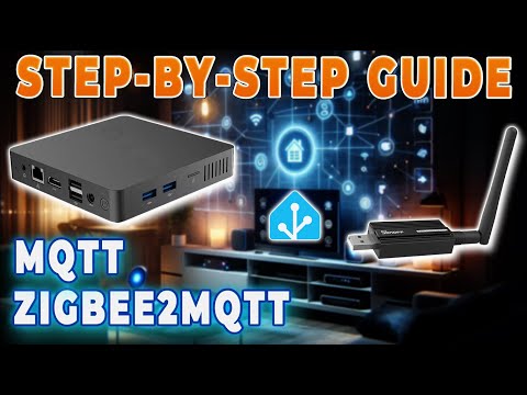 Step-by-step tutorial: Zigbee2MQTT + MQTT + Sonoff Dongle-P in Home Assistant