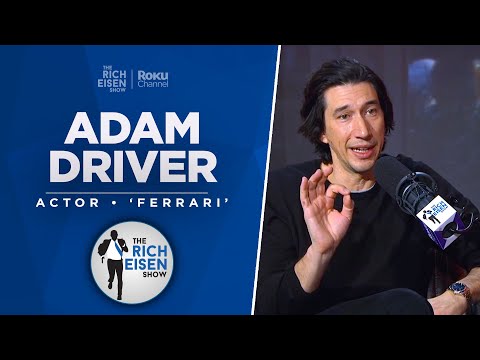 Adam Driver Talks New ‘Ferrari’ Film, Playing Kylo Ren & More with Rich Eisen | Full Interview