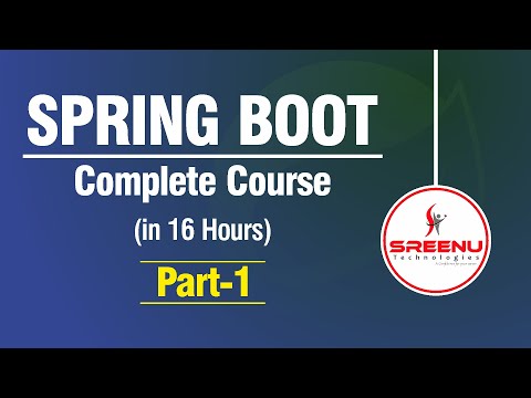 Spring Boot (Complete Course in 16 Hours) Part-1 | By Mr. Sreenivas