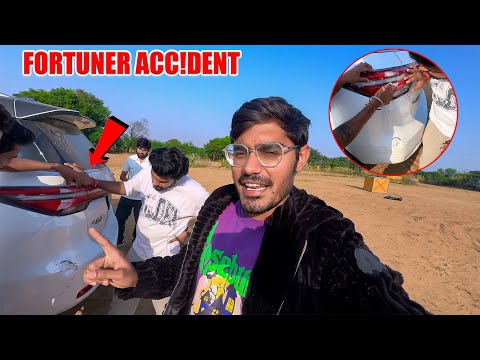 Humari Fortuner Ka Accident Ho Gaya😭- भारी नुकसान हो गया
